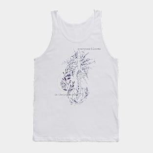 Everyone Blooms In Their Own Time Tank Top